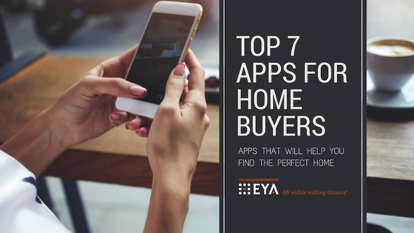 Top 7 Apps for Home Buyers by The Neighborhoods of EYA