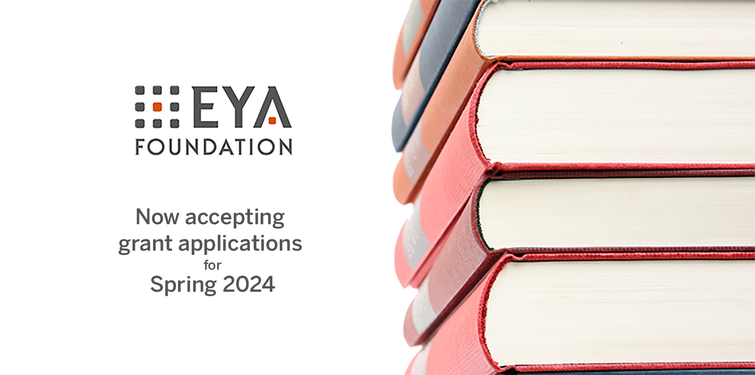 EYA Foundation Now Accepting Grant Applications