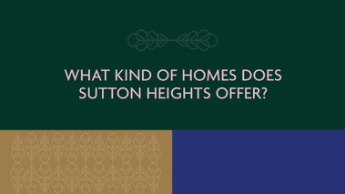 Get to Know Sutton Heights